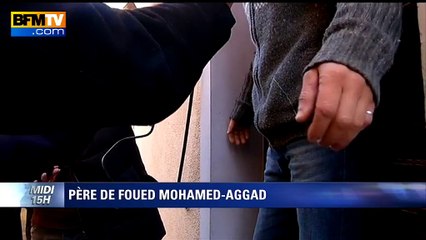 Père de Foued Mohamed-Aggad: "Je ne savais pas qu'il était revenu"
