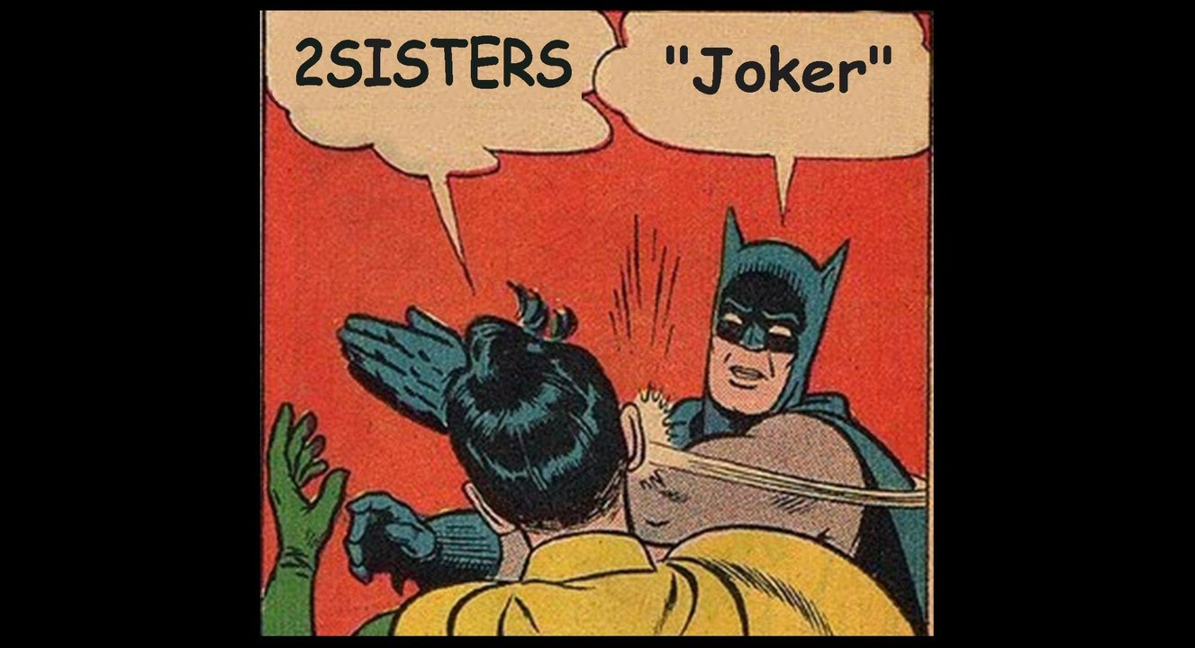 2Sisters - "Joker"
