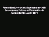 Download Postmodern Apologetics?: Arguments for God in Contemporary Philosophy (Perspectives