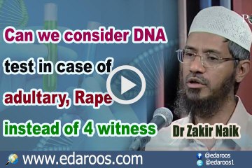 Can we consider DNA test in case of adultary, Rape instead of 4 witness - Dr Zakir Naik