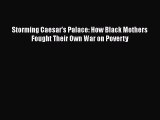 Download Storming Caesar's Palace: How Black Mothers Fought Their Own War on Poverty PDF Online