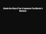 Read Chado the Way of Tea: A Japanese Tea Master's Almanac PDF Free