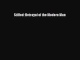 Read Stiffed: Betrayal of the Modern Man Ebook Free