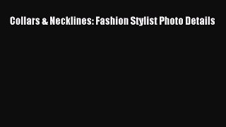 PDF Download Collars & Necklines: Fashion Stylist Photo Details Download Full Ebook