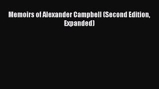 Memoirs of Alexander Campbell (Second Edition Expanded) [PDF Download] Online