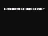 [PDF Download] The Routledge Companion to Michael Chekhov [Download] Full Ebook