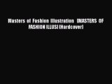 PDF Download Masters of Fashion Illustration   [MASTERS OF FASHION ILLUS] [Hardcover] PDF Full