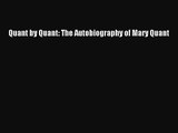PDF Download Quant by Quant: The Autobiography of Mary Quant Read Full Ebook
