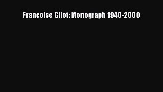 PDF Download Francoise Gilot: Monograph 1940-2000 Download Full Ebook