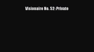 PDF Download Visionaire No. 52: Private Read Online