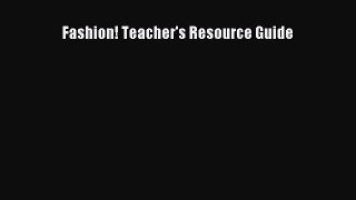 PDF Download Fashion! Teacher's Resource Guide Download Online