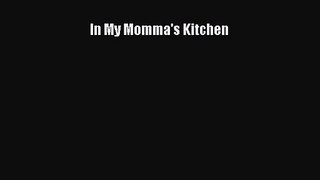 [PDF Download] In My Momma's Kitchen [PDF] Online
