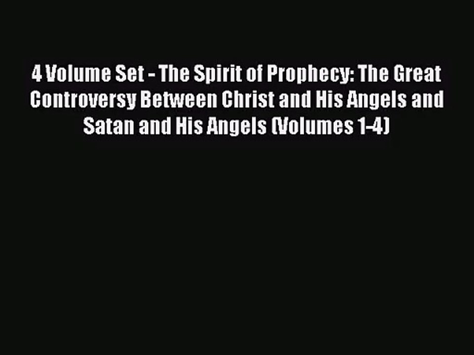 4 Volume Set - The Spirit of Prophecy: The Great Controversy Between Christ and His Angels