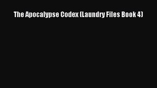 The Apocalypse Codex (Laundry Files Book 4) [PDF Download] Online