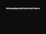 [PDF Download] Patternmaking with Stretch Knit Fabrics [PDF] Full Ebook