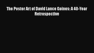 PDF Download The Poster Art of David Lance Goines: A 40-Year Retrospective Download Online