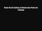 PDF Download Pooh: His Art Gallery 8 Watercolor Prints for Framing Download Online