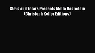 PDF Download Slavs and Tatars Presents Molla Nasreddin (Christoph Keller Editions) PDF Online