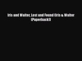 Read Iris and Walter Lost and Found (Iris & Walter (Paperback)) Ebook Free