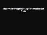 PDF Download The Hotei Encyclopedia of Japanese Woodblock Prints Download Full Ebook