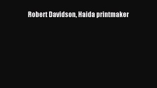 PDF Download Robert Davidson Haida printmaker PDF Full Ebook