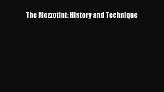 PDF Download The Mezzotint: History and Technique PDF Full Ebook