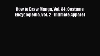[PDF Download] How to Draw Manga Vol. 34: Costume Encyclopedia Vol. 2 - Intimate Apparel [PDF]