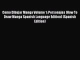 [PDF Download] Como Dibujar Manga Volume 1: Personajes (How To Draw Manga Spanish Language