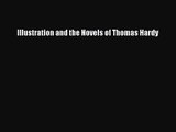 [PDF Download] Illustration and the Novels of Thomas Hardy [Read] Full Ebook