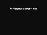 PDF Download Wood Engravings Of Agnes Mille Read Online