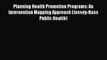 [PDF Download] Planning Health Promotion Programs: An Intervention Mapping Approach (Jossey-Bass