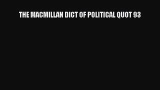 [PDF Download] THE MACMILLAN DICT OF POLITICAL QUOT 93 [Download] Full Ebook