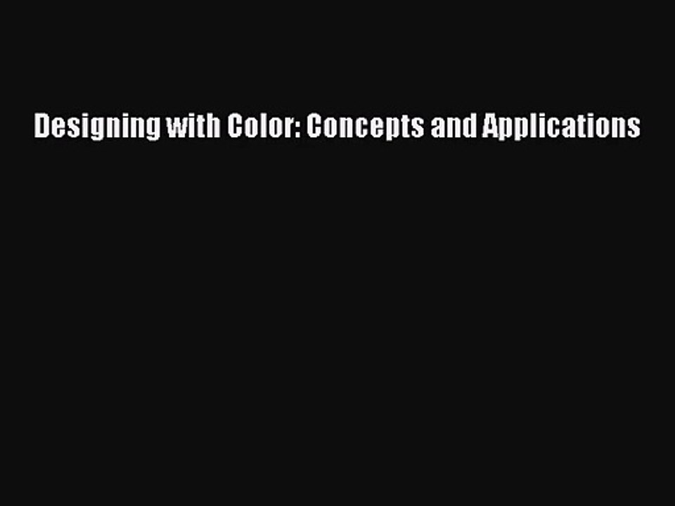 PDF Download Designing with Color: Concepts and Applications PDF Full Ebook