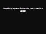 PDF Download Game Development Essentials: Game Interface Design Read Full Ebook