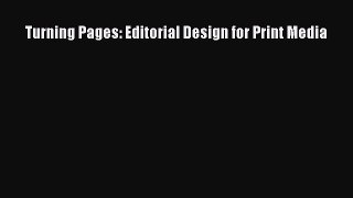 PDF Download Turning Pages: Editorial Design for Print Media Download Online