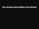 [PDF Download] Wit & Wisdom at Work (Giftlines: Wit & Wisdom) [PDF] Online