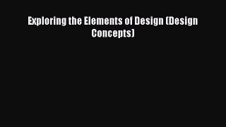 PDF Download Exploring the Elements of Design (Design Concepts) Download Online