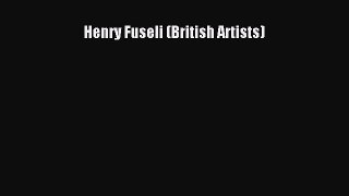 PDF Download Henry Fuseli (British Artists) PDF Full Ebook