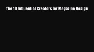 PDF Download The 10 Influential Creators for Magazine Design PDF Online