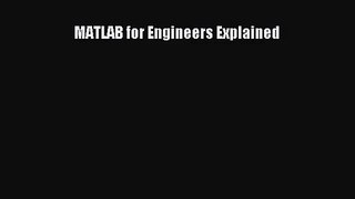 [PDF Download] MATLAB for Engineers Explained [Read] Full Ebook