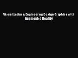 [PDF Download] Visualization & Engineering Design Graphics with Augmented Reality [Download]