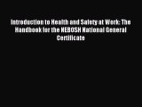 Introduction to Health and Safety at Work: The Handbook for the NEBOSH National General Certificate