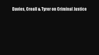 Davies Croall & Tyrer on Criminal Justice [Download] Online