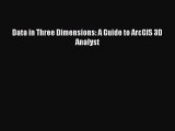 [PDF Download] Data in Three Dimensions: A Guide to ArcGIS 3D Analyst [Download] Online