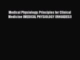 [PDF Download] Medical Physiology: Principles for Clinical Medicine (MEDICAL PHYSIOLOGY (RHOADES))