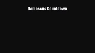Damascus Countdown [Download] Full Ebook