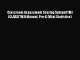 [PDF Download] Classroom Assessment Scoring System(TM) (CLASS(TM)) Manual Pre-K (Vital Statistics)