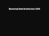 [PDF Download] Mastering Revit Architecture 2009 [Download] Online
