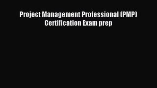 [PDF Download] Project Management Professional (PMP) Certification Exam prep [Download] Full