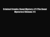 Criminal Crumbs: Donut Mystery #21 (The Donut Mysteries) (Volume 21) [Read] Online
